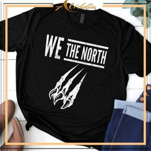 WE THE NORTH - Canada T-Shirt - Raptors Tribute T-Shirt NBA Champions 2019 Finals Tee