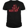 WE THE NORTH NBA Champions 2019 Playoff Finals T-Shirts