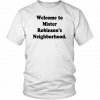 WELCOME TO MISTER ROBINSON’S NEIGHBORHOOD SHIRT KHALID