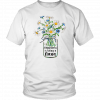 WOMEN HAPPINESS IS BEING NANA LIFE T-SHIRT FLOWER ART - FLOWER BOTTLE HIPPIE MOTHER'S DAY SHIRT