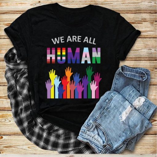 We Are All Human, LGBT, Gay Rights, Pride Ally Gift, Lgbt month svg, Lgbt pride svg, lgbt pride gift,lgbt pride, lgbt shirt, gay pride shirt