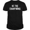 We Are Champions Toronto Raptors Shirt