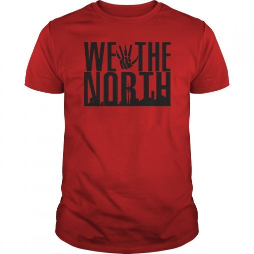 We The North NBA Champions 2019 Basketball Tee Shirts