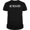We The North Toronto Canada NBA Champions 2019 Playoff Finals Tee Shirt