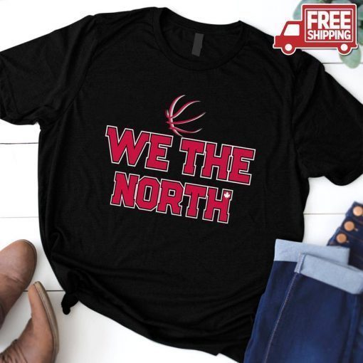 We The North Toronto T-Shirt NBA Champions Finals 2019 Tee