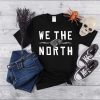 We the north T-shirt Basketball Champions 2019 T-Shirt