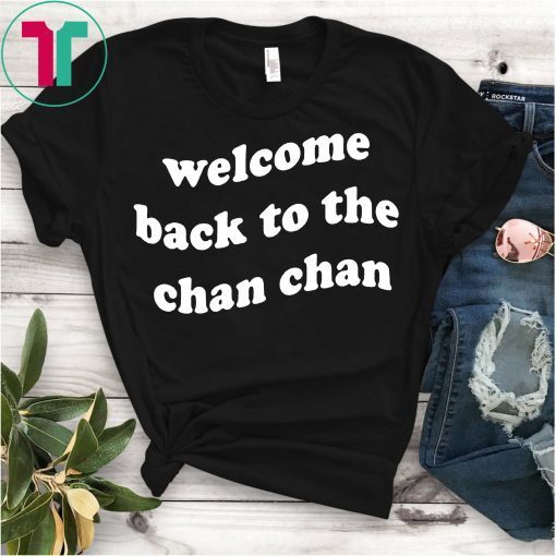 Welcome Back to the Chan Chan Pocket T-Shirt