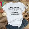 What Part Of Rodgrod Med Flode Can't You Pronounce Shirt