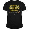 Whats a Rub Off Means ST Louis Gloria T-Shirt