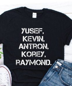 When They See Us Yusef Raymond Korey Antron & Kevin Unisex 2019 Tee Shirts