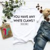 White Claws on Deck T-Shirt