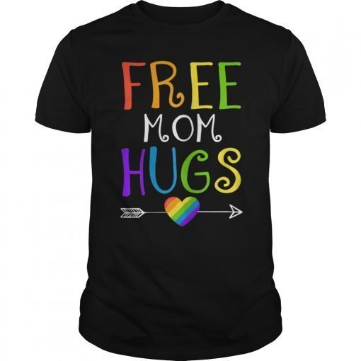Womens Free Mom Hugs LGBT T Shirt