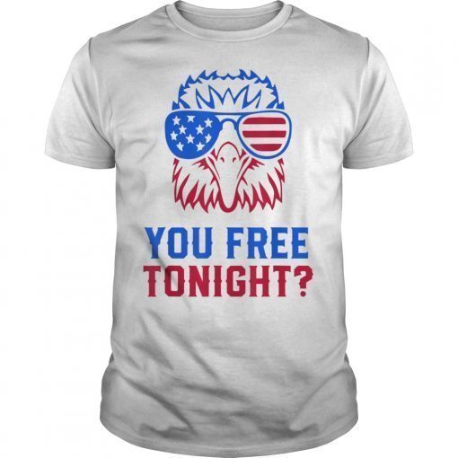 YOU FREE TONIGHT USA American Flag Patriotic Eagle Tee Shirt