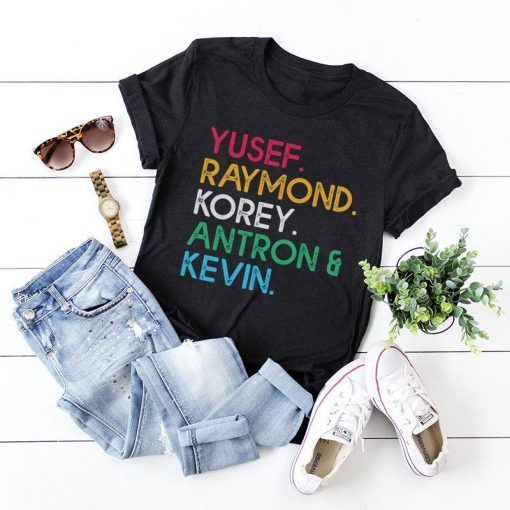 Yusef Raymond Korey Antron & Kevin Central Park 5 Shirt Movie Gift 2019 T-Shirts