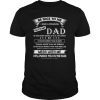 be nice to me I have a freaking awesome dad T-Shirt
