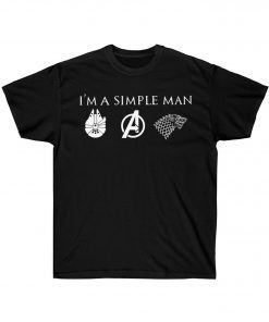 Im A Simple Man Who Loves Star Wars Avengers and Game Of Thrones Shirt