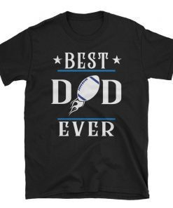 Best Dad Ever Cowboys football Dallas Big Fans Gift T-Shirt