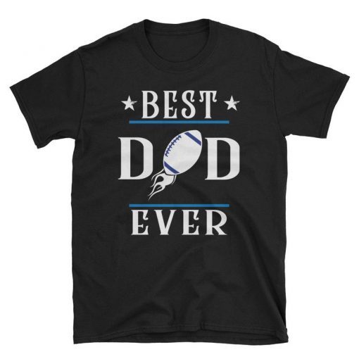 Best Dad Ever Cowboys football Dallas Big Fans Gift T-Shirt