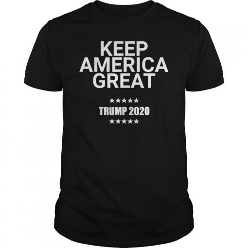 keep America Great Reelect 45 Trump 2020 t shirt