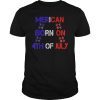 merican born on 4th of july t shirt summer birthday gift