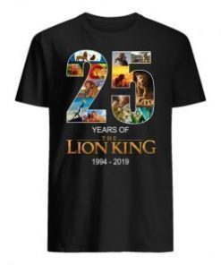 25 years of the lion king 1994-2019 shirt