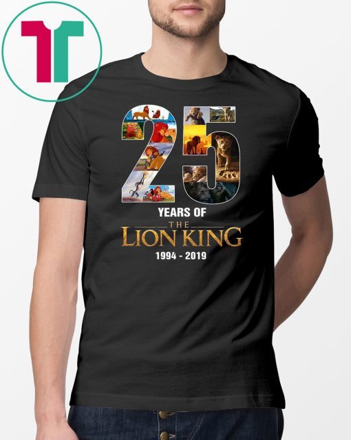 25 years of the lion king 1994-2019 shirt