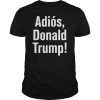 Adios Donald Trump Julian Castro Democrat Debate Quote T-Shirt