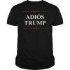 Adios Trump Tee Shirts