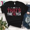 And That’s The Tea T-Shirt