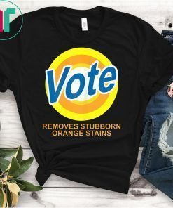 Anti Trump Vote removes stubborn orange stains T-Shirt