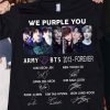 BTS we purple you army 2013-forever signatures shirt