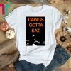 Baker Mayfield Dawgs Gotta Eat Shirt