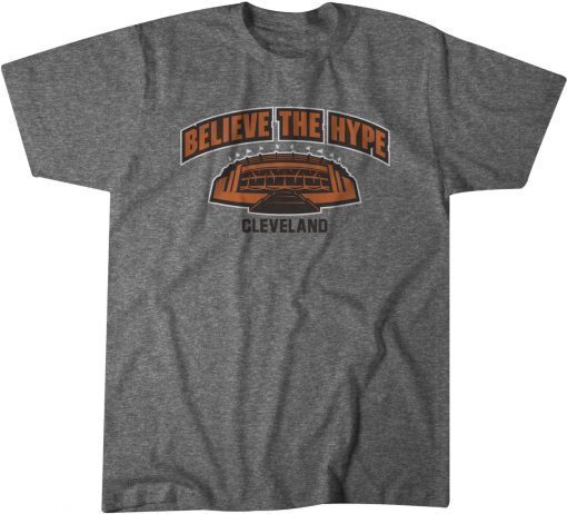 Believe The Hype Cleveland Shirt