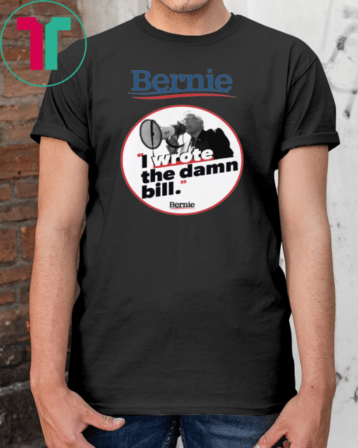 Bernie I Wrote The Damn Bill Mens T-Shirt