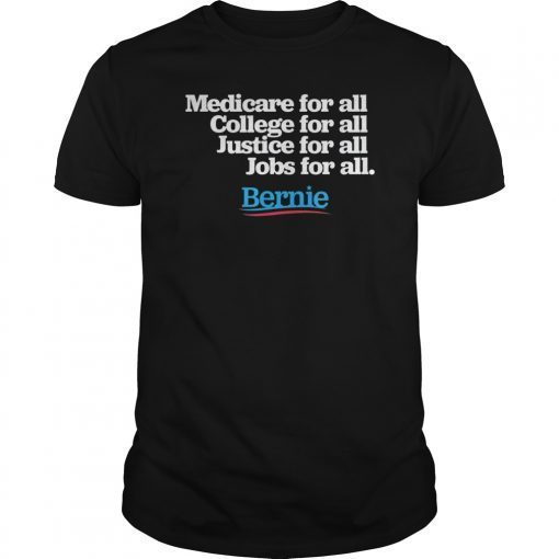 Bernie Sanders 2020 T-Shirt Medicare College Justice For All