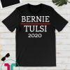 Bernie Tulsi 2020 for President Sanders Gabbard Gift T-Shirt
