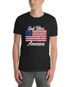 Betsy Ross American Flag Shirt Patriotic God Bless America Gift Tee Shirt