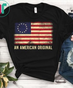 Betsy Ross Distressed Flag An American Original Vintage T-Shirt