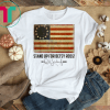 Betsy Ross Flag Gift Shirt Stand Up For Betsy Ross Gift Tee Shirt