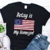 Betsy Ross Flag TShirt Unisex , Betsy Ross Is My Homegirl , Betsy Ross 1776 Patriotic Shirt , Betsy Ross 13 Stars for Protesters