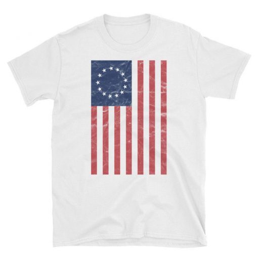 Betsy Ross Flag USA Shirt Vintage Distressed 4th of July Independence Patriotic 13 Colonies American