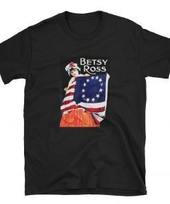 Betsy Ross Old Glory American USA Flag Unisex T Shirt 1776 Betsy Ross T Shirt Old Glory T Shirts