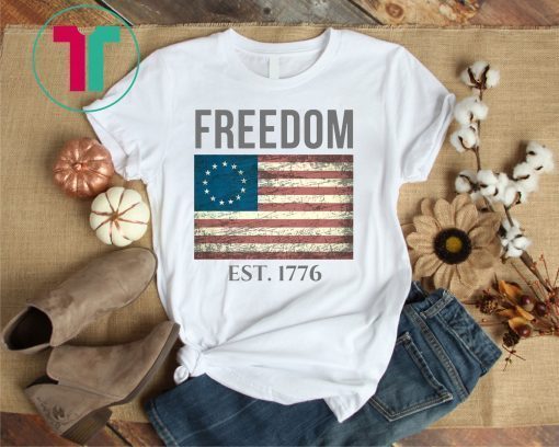Betsy Ross Patriotic 13 Stars Flag Freedom Est. 1776 4th of July T-Shirt