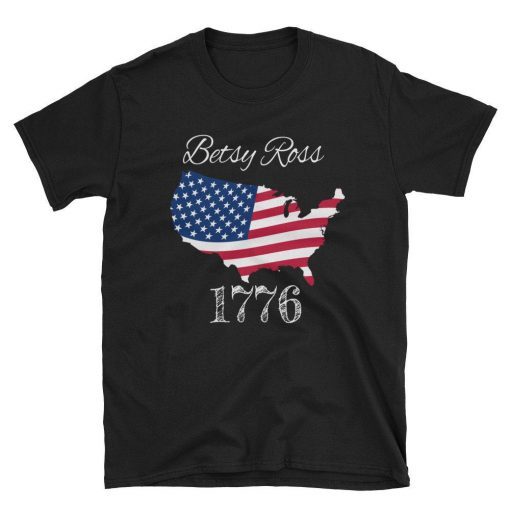 Betsy Ross Shirt 4th Of July American Flag Tee Shirt 1776 Retro