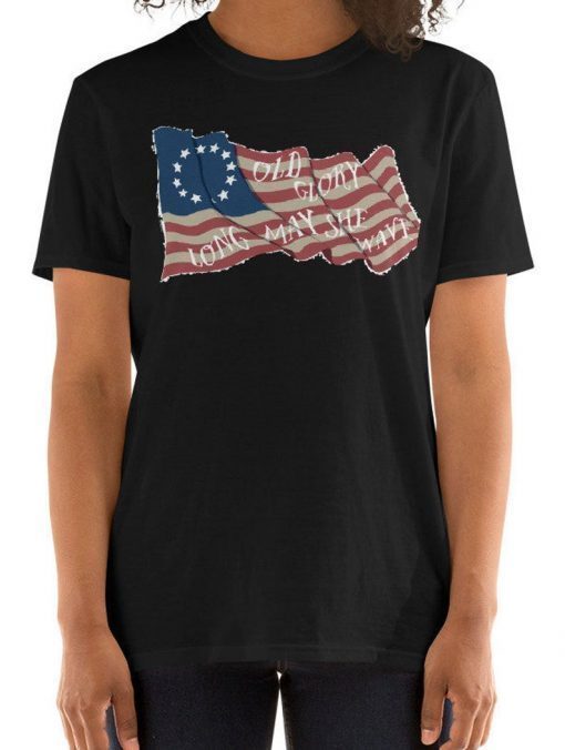 Betsy Ross Shirt Betsy Ross 1776 Betsy Ross T-Shirt Betsy Ross Flag Shirt Sleeve Unisex TShirts