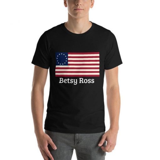 Betsy Ross T-Shirt Betsy Ross Flag American Flag Vintage T-Shirt