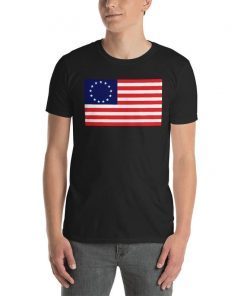 Betsy Ross T shirt, Betsy Ross Flag T shirt , Betsy Ross Short-Sleeve Unisex T-Shirt