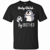 Big Brother Only Child Expires Shirt Penguin T-Shirt
