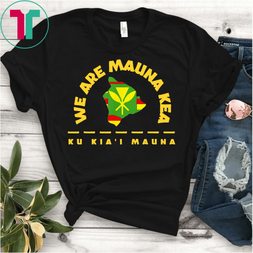 Big Island Kanaka Maoli Flag WE ARE MAUNA KEA Tee Shirts