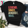 Born In AUGUST 1945 74th Birthday Gift 74 Years Old T Shirts